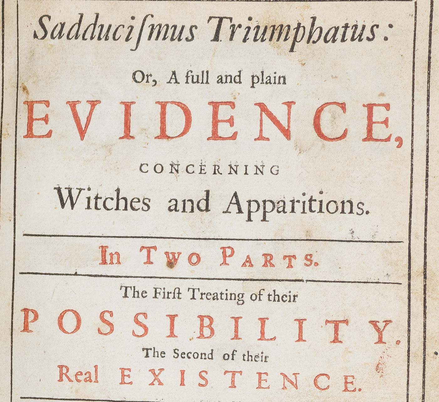 <center> Joseph Glanvil <p> WITCHES AND APPARITIONS <br><i> Sadducismus Triumphatus </i><br> 1726 </center>