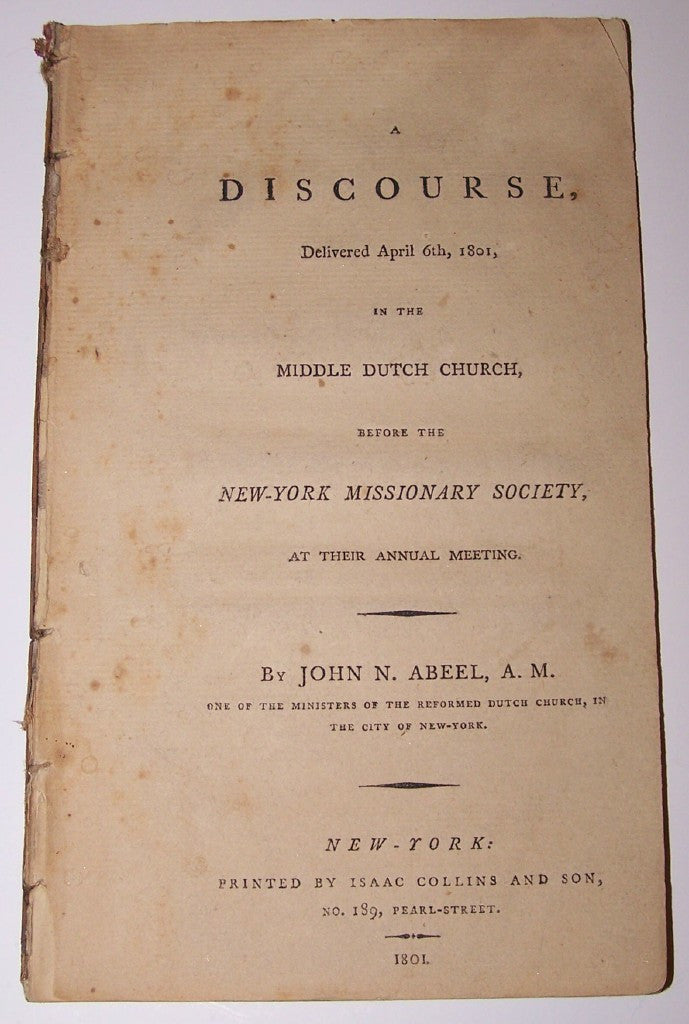 1801 JOHN ABEEL Discourse <p><i> Rare American Pamphlet </i><br>Native Indian References